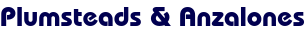 Plumsteads & Anzalones Plumsteads & Anzalones