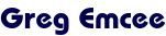 Greg Emcee Greg Emcee