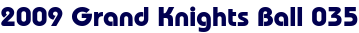 2009 Grand Knights Ball 035 2009 Grand Knights Ball 035