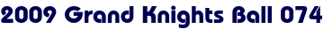 2009 Grand Knights Ball 074 2009 Grand Knights Ball 074