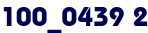 100_0439 2 100_0439 2