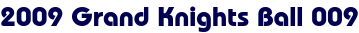 2009 Grand Knights Ball 009 2009 Grand Knights Ball 009