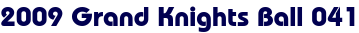 2009 Grand Knights Ball 041 2009 Grand Knights Ball 041