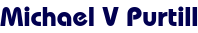 Michael V Purtill