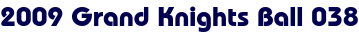 2009 Grand Knights Ball 038 2009 Grand Knights Ball 038