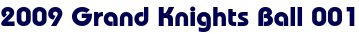 2009 Grand Knights Ball 001 2009 Grand Knights Ball 001
