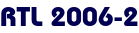 RTL 2006-2