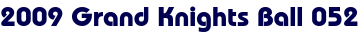 2009 Grand Knights Ball 052 2009 Grand Knights Ball 052