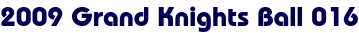 2009 Grand Knights Ball 016 2009 Grand Knights Ball 016