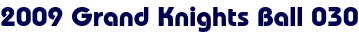 2009 Grand Knights Ball 030 2009 Grand Knights Ball 030